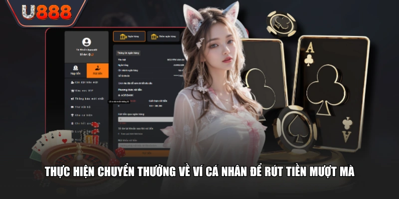 Trình Tự Rút Tiền U888 Không Tốn Phí, Nhận Trọn Vẹn 100% 2 Thực hiện chuyển thưởng về ví cá nhân để rút tiền mượt mà